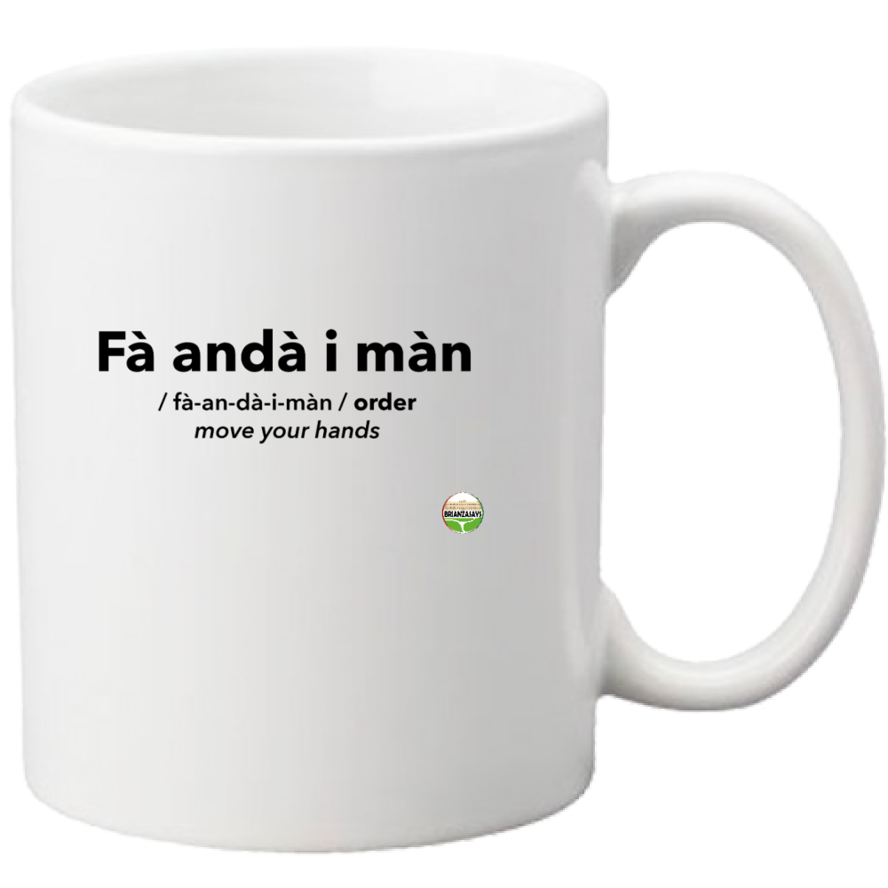 TAZZA FÀ ANDÀ I MÀN